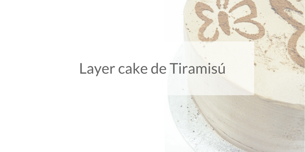 Layer Cake Tiramisú