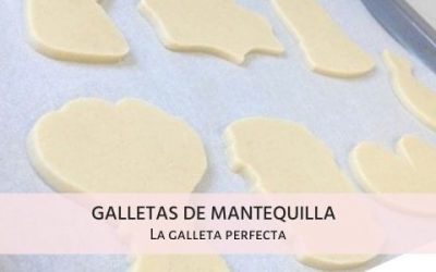 Galletas de mantequilla: La Galleta perfecta