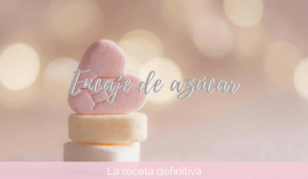 Encaje de azúcar – La receta definitiva –