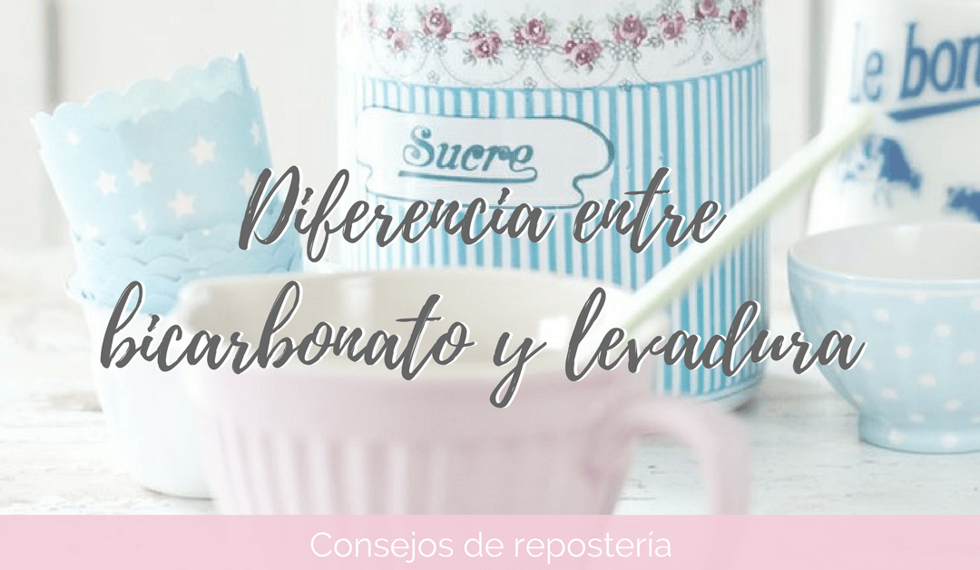 Diferencia entre bicarbonato y levadura o polvo de hornear