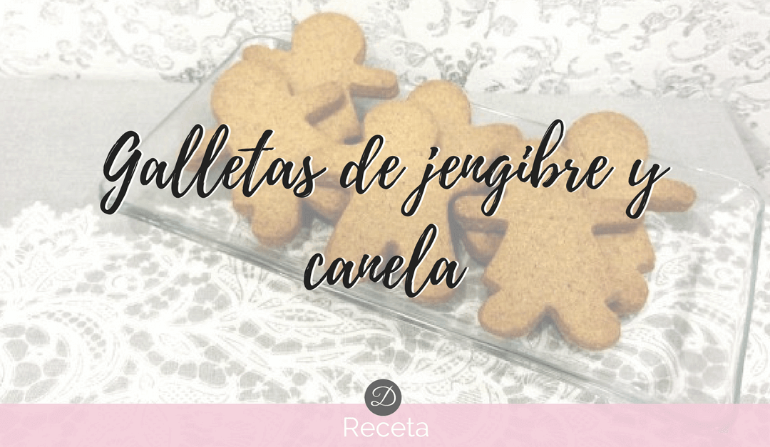 Galletas de Jengibre y canela