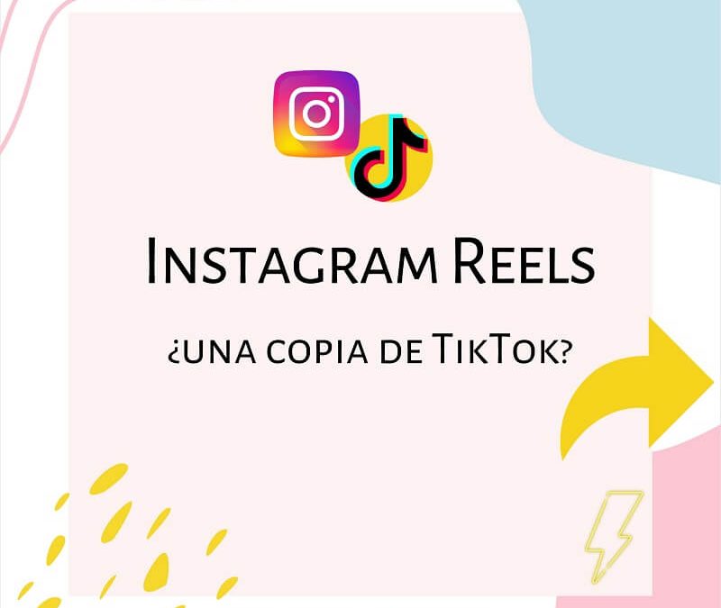 Instagram Reels superando a TikTok – ¿Servirá para nuestro negocio?