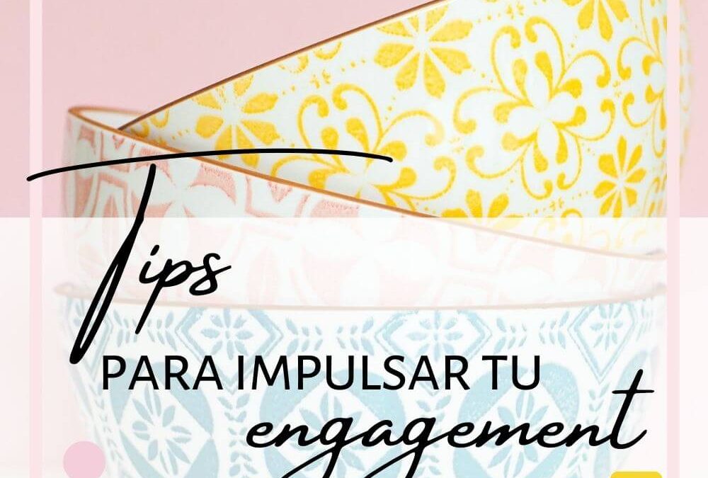 Consejos para aumentar tu engagement